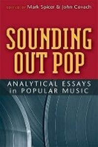 Enlarge image Cover: Sounding Out Pop - The University of Michigan Press