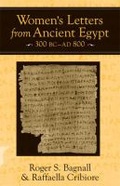 Cover: Women's Letters from Ancient Egypt, 300 BC-AD 800 - The University of Michigan Press