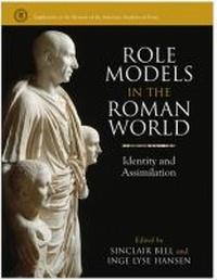 Enlarge image Cover: Role Models in the Roman World - The University of Michigan Press