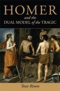 Cover: Homer and the Dual Model of the Tragic - The University of Michigan Press