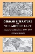 Cover: German Literature on the Middle East - The University of Michigan Press