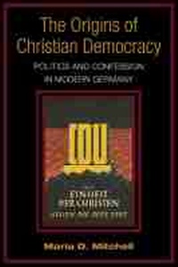 Enlarge image Cover: The Origins of Christian Democracy - The University of Michigan Press