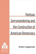 Cover: Partisan Gerrymandering and the Construction of American Democracy - The University of Michigan Press
