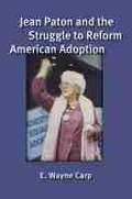 Cover: Jean Paton and the Struggle to Reform American Adoption - The University of Michigan Press