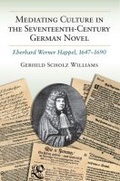 Cover: Mediating Culture in the Seventeenth-Century German Novel - The University of Michigan Press