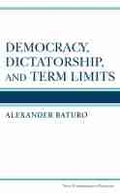Cover: Democracy, Dictatorship, and Term Limits - The University of Michigan Press