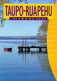 Abbildung von: Taupo - Ruapehu: the Local Guide - Wises Publications
