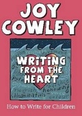 Cover: Writing from the Heart - Storylines Children's Literature Charitable Trust of New Zealand
