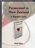 Cover: Persecuted in New Zealand - Peter Kiley