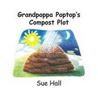Enlarge image Cover: Grandpoppa Poptop's Compost Plot - Sue Hall