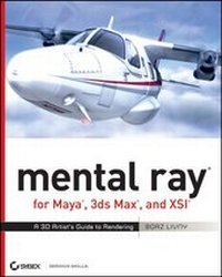 Abbildung von: mental ray for Maya , 3ds Max , and XSI - Wiley