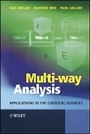 Cover: Multi-way Analysis - Applications in the Chemical Sciences - Wiley