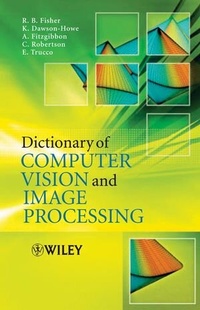 Enlarge image Cover: Dictionary of Computer Vision and Image Processing - Wiley