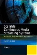 Cover: Scalable Continuous Media Streaming Systems - Architecture, Design, Analysis and Implementation - Wiley
