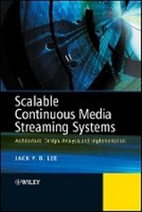 Enlarge image Cover: Scalable Continuous Media Streaming Systems - Architecture, Design, Analysis and Implementation - Wiley