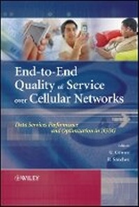 Enlarge image Cover: End-to-End Quality of Service Over Cellular Networks - Data Services Performance and Optimization in 2G/3G - Wiley