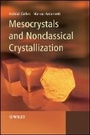 Cover: Mesocrystals and Nonclassical Crystallization - Wiley