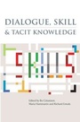 Cover: Dialogue, Skill and Tacit Knowledge - Wiley