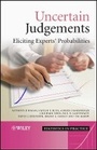 Cover: Uncertain Judgements - Eliciting Experts' Probabilities - Wiley