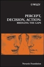 Cover: Novartis Foundation Symposium 270 - Percept, Decision, Action - Bridging the Gaps - Wiley