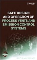 Cover: Safe Design and Operation of Process Vents and ssion Control Systems - Wiley
