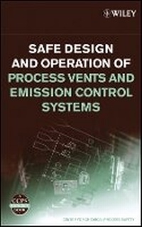 Enlarge image Cover: Safe Design and Operation of Process Vents and ssion Control Systems - Wiley