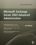 Cover: Microsoft Exchange Server 2003 Advanced Administration - Wiley