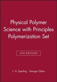 Enlarge image Cover: Introduction to Physical Polymer Science, 4e with Principles Polymerization 4e Set - Wiley