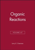 Cover: Organic Reactions, Volume 67 - Wiley