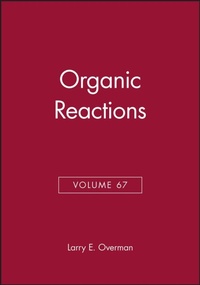 Enlarge image Cover: Organic Reactions, Volume 67 - Wiley