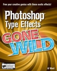 Abbildung von: Photoshop Type Effects Gone Wild - Hungry Minds Inc,U.S.