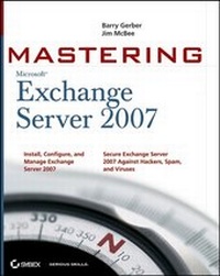 Enlarge image Cover: Mastering Microsoft Exchange Server 2007 - Wiley