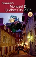 Cover: Frommer's Montreal & Quebec City 2007 - Hungry Minds Inc,U.S.