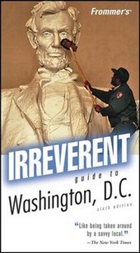 Enlarge image Cover: Frommer's Irreverent Guide to Washington, D.C. - Wiley