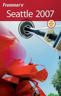 Abbildung von: Frommer's Seattle 2007 - Hungry Minds Inc,U.S.