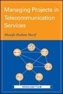 Cover: Managing Projects in Telecommunication Services - Wiley