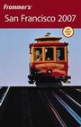 Cover: Frommer's San Francisco 2007 - Hungry Minds Inc,U.S.