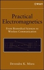 Cover: Practical Electromagnetics - From Biomedical es to Wireless Communication, Online Version - Wiley