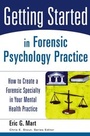 Cover: Getting Started in Forensic Psychology Practice - Wiley