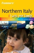 Cover: Frommer's Northern Italy with Your Family - Wiley