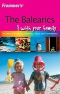 Cover: Frommer's The Balearics with Your Family - Wiley