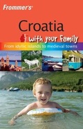 Cover: Frommer's Croatia with Your Family - Wiley