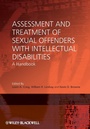Cover: Assessment and Treatment of Sexual Offenders with Intellectual Disabilities - Wiley