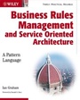Cover: Business Rules Management and Service Oriented Architecture - Wiley