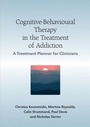 Cover: Cognitive-Behavioural Therapy in the Treatment of Addiction - Wiley