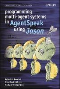Enlarge image Cover: Programming Multi-Agent Systems in AgentSpeak using Jason - Wiley