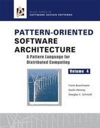 Enlarge image Cover: Pattern-Oriented Software Architecture, Volume 4, A Pattern Language for Distributed Computing - Wiley