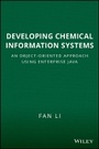 Cover: Developing Chemical Information Systems - An -Oriented Approach Using Enterprise Java - Wiley