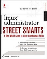 Enlarge image Cover: Linux Administrator Street Smarts - Hungry Minds Inc,U.S.
