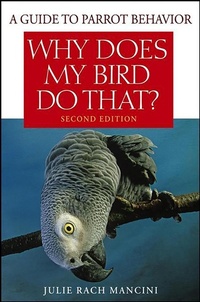 Abbildung von: Why Does My Bird Do That? - Wiley